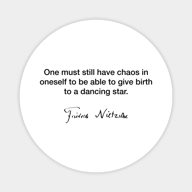 One must still have chaos - Friedrich Nietzsche Magnet by Modestquotes